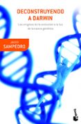 DECONSTRUYENDO A DARWIN de SAMPEDRO, JAVIER 