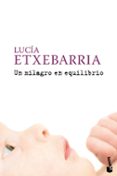UN MILAGRO EN EQUILIBRIO de ETXEBARRIA, LUCIA 