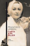 CARTA A MI MUJER de UMBRAL, FRANCISCO 