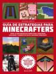 MINECRAFT. GUIA DE ESTRATEGIAS PARA MINECRAFTERS de SMITH, NICOLE 