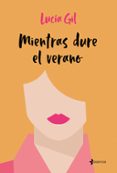 MIENTRAS DURE EL VERANO de GIL, LUCIA 