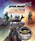 STAR WARS. THE MANDALORIAN. ESTE ES EL CAMINO de STAR WARS 
