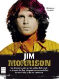 JIM MORRISON: LA HISTORIA DEL GRAN MITO DEL ROCK A TRAVS DE LOS MOMENTOS ESENCIALES DE SU VIDA Y DE SU CARRERA di CASELLI, ROBERTO 