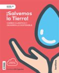 NIVEL III  SALVEMOS LA TIERRA! CAMBIO CLIMATICO Y DESARROLLO SOSTENIBLE 5 EDUCACION PRIMARIA CASTELLANO ED. 2018 di VV.AA. 