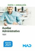 AUXILIAR ADMINISTRATIVO DE LA JUNTA DE ANDALUCIA: TEST di VV.AA. 