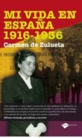 MI VIDA EN ESPAA 1616-1936 di ZULUETA, CARMEN 