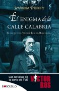 EL ENIGMA DE LA CALLE CALABRIA de TRISTANTE , JERONIMO 
