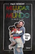 MI LUGAR EN EL MUNDO: EL AGUA DE LA VIDA (PREMIO FEEL GOOD 2015) de MORENO ARANGUENA, FRANCISCO 