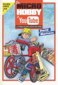 DE MICROHOBBY A YOUTUBE: PRENSA DE VIDEOJUEGOS EN ESPAA de MARTINEZ, DAVID 