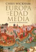 Europa en la Edad Media: Una nueva interpretación (Spanish Edition)