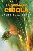 LA QUEMA DE CIBOLA (THE EXPANSE 4) de COREY, JAMES S. A. 