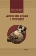 LA FILOSOFIA GRIEGA Y SU LEGADO di VV.AA. 