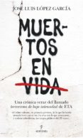 MUERTOS EN VIDA de LOPEZ GARCIA, JOSE LUIS 