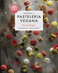 ESCUELA DE PASTELERIA VEGANA de RODRIGUEZ, TONI 