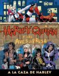 HARLEY QUINN Y LAS AVES DE PRESA: A LA CAZA DE HARLEY de CONNER, AMANDA 