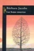 HOJAS MUERTAS de JACOBS, BARBARA 