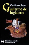 GUILLERMO DE INGLATERRA de TROYES, CHRETIEN DE 