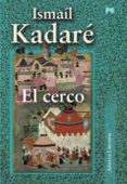 EL CERCO de KADARE, ISMAIL 