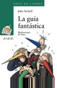 LA GUIA FANTASTICA de SENNELL, JOLES 