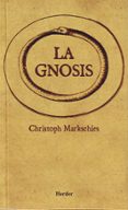 LA GNOSIS de MARKSCHIES, CHRISTOPH  RUIZ-GARRIDO, CONSTANTINO 