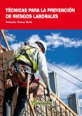 TECNICAS PARA LA PREVENCION DE RIESGOS LABORALES di CREUS SOLE, ANTONIO 