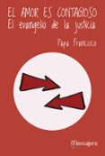 EL AMOR ES CONTAGIOSO di BERGOGLIO PAPA FRANCISCO, JORGE 