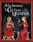(PE) ATLAS HISTORICO DE LA CULTURA MEDIEVAL di BARBIERI, ROBERTO 