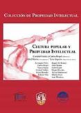 CULTURA POPULAR Y PROPIEDAD INTELECTUAL di VV.AA. 