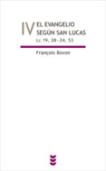 EL EVANGELIO SEGUN SAN LUCAS, IV di BOVON, FRANOIS 