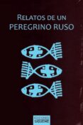 RELATOS DE UN PEREGRINO RUSO di ANONIMO 