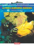 LA PESCA SUBMARINA AVANZADA di ROMERO, ANTONIO 