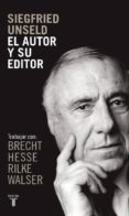 EL AUTOR Y SU EDITOR di UNSELD, SIEGFRIED 