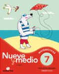 CUADERNO CALCULO NUEVE Y MEDIO 7 6 EDUCACION PRIMARIA ED 18 di VV.AA. 