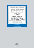 LECCIONES DE DERECHO ADMINISTRATIVO: PARTE GENERAL (VOL. I) (4 ED.) de BARRERO RODRIGUEZ, CONCEPCION 
