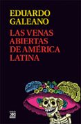 VENAS ABIERTAS DE AMERICA LATINA de GALEANO, EDUARDO 