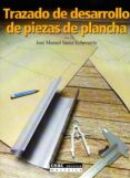 TRAZADO DE DESARROLLO DE PIEZAS DE PLANCHA di SAENZ ECHEVARRIA, JOSE MANUEL 