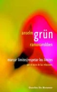 MARCAR LIMITES, RESPETAR LOS LIMITES. POR EL EXITO DE LAS RELACIO NES de GRUN, ANSEL 