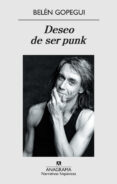 DESEO DE SER PUNK de GOPEGUI, BELEN 