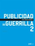 PUBLICIDAD DE GUERRILLA 2: OTRAS FORMAS DE COMUNICAR de LUCAS, GAVIN 