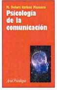 PSICOLOGIA DE LA COMUNICACION di GIRBAU MASSANA, M. DOLORS 