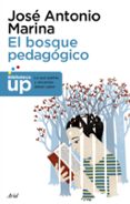 EL BOSQUE PEDAGOGICO de MARINA, JOSE ANTONIO 