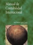 MANUAL DE CONTABILIDAD INTERNACIONAL di LAINEZ GADEA, JOSE ANTONIO 