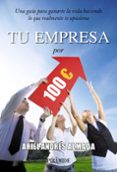 TU EMPRESA POR 100 EUROS de ALMADA, ARIEL ANDRES 