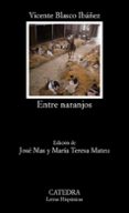 ENTRE NARANJOS de BLASCO IBAEZ, VICENTE 