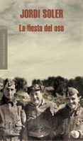 LA FIESTA DEL OSO de SOLER, JORDI 
