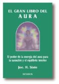 EL GRAN LIBRO DEL AURA de SLATE, JOE H. 