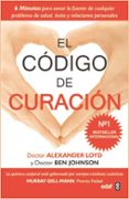 EL CODIGO DE CURACION de LOYD, DOCTOR ALEXANDER  JOHNSON, DOCTOR BEN 