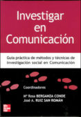 INVESTIGAR EN COMUNICACION di BERGANZA CONDE, M ROSA 