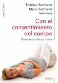 CON EL CONSENTIMIENTO DEL CUERPO de BERTHERAT, MARIE BERTHERAT, THERESE BRUNG, PAULE 