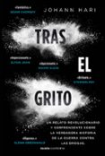 TRAS EL GRITO de HARI, JOHANN 